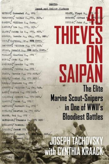 40 Thieves on Saipan: The Elite Marine Scout-Snipers in One of WWII’s Bloodiest Battles - Joseph Tachovsky