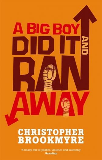 A Big Boy Did It And Ran Away - Christopher Brookmyre