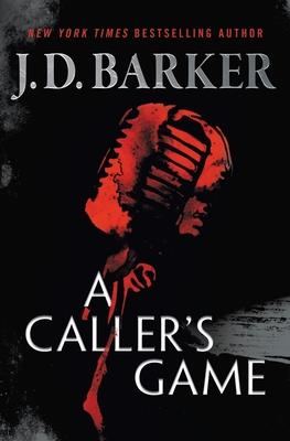 A Caller’s Game - J.D. Barker