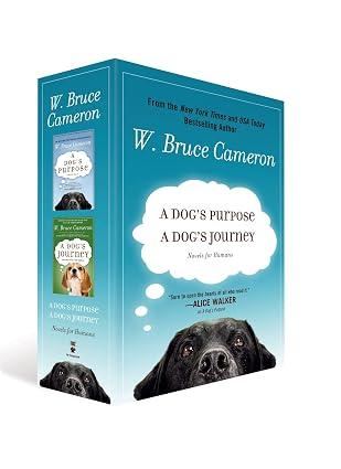 A Dog’s Purpose/A Dog’s Journey: Novels for Humans - W. Bruce Cameron