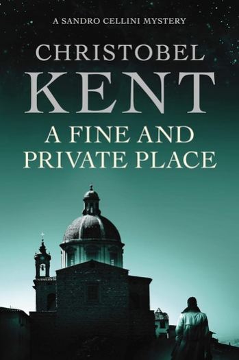 A Fine And Private Place - Christobel Kent