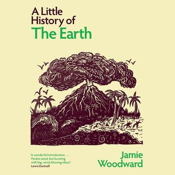 A Little History of the Earth - Jamie Woodward