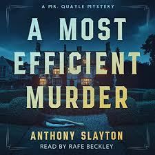 A Most Efficient Murder (Mr. Quayle Mysteries #1) - Anthony Slayton