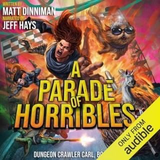A PARADE OF HORRIBLES by Matt Dinniman (Audiobook)(Fiction)
