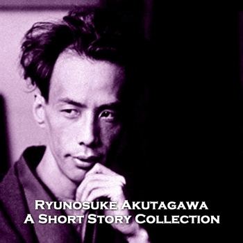 A Short Story Collection - Ryūnosuke Akutagawa