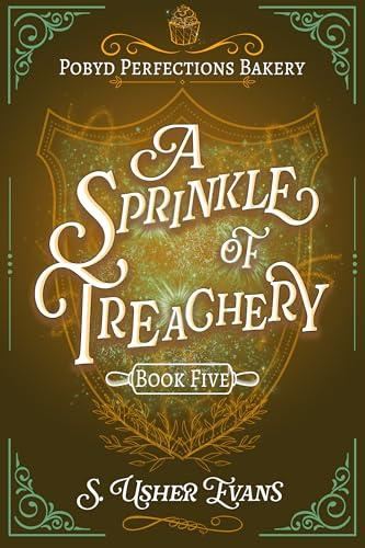 A Sprinkle of Treachery (Pobyd Perfections Bakery #5) - S. Usher Evans