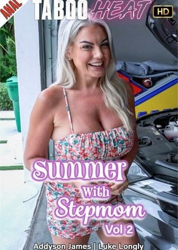 Addyson James in Summer with Step Mom 1 2 Taboo Heat 2025 2026 HD 720p