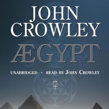 Aegypt, vol. 1: The Solitudes - John Crowley