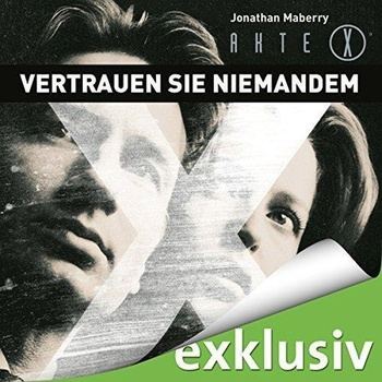 Akte X - Vertrauen Sie niemandem - Jonathan Maberry