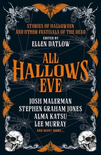 All Hallows Eve: Stories of Halloween and Other Festivals of the Dead - Ellen Datlow