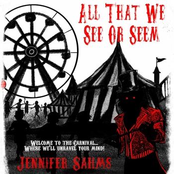 All That We See or Seem - Jennifer Sahms