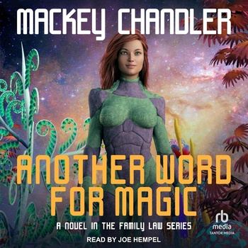 Another Word for Magic: Family Law, Book 6 - Mackey Chandler