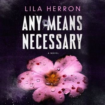 Any Means Necessary - Lila Herron