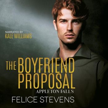 Appleton Falls 03 - The Boyfriend Proposal - Felice Stevens
