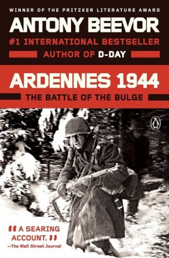 Ardennes 1944: The Battle of the Bulge - Antony Beevor