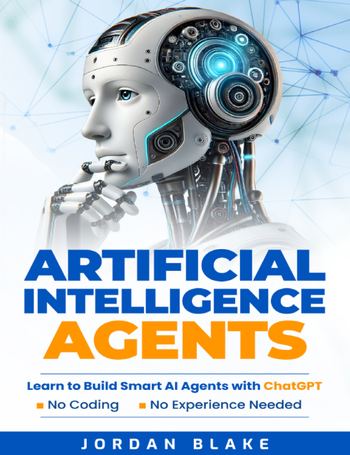 Artificial Intelligence Agents by Jordan Blake (PDF)(Nonfiction)