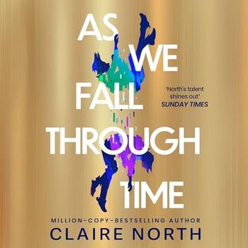 As We Fall Through Time - Claire North