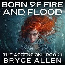 Ascension: Born of Fire and Flood - Becoming the Goddess - Bryce Allen