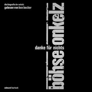 Böhse Onkelz-Danke für Nichts - Edmund Hartsch
