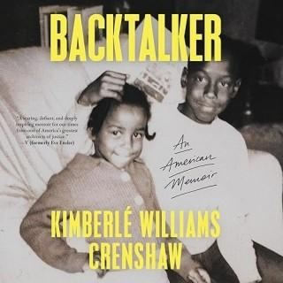 BACKTALKER by Kimberlé Williams Crenshaw (Audiobook)(Nonfiction)