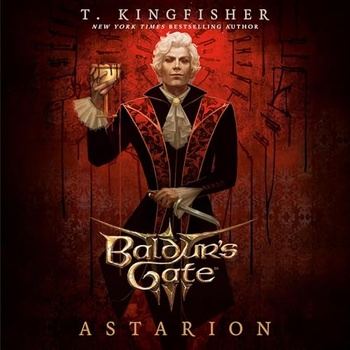 Baldur’s Gate 3: Astarion - T. Kingfisher