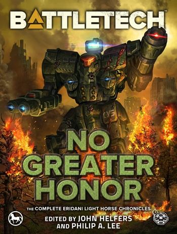 BattleTech - No Greater Honor - The Complete Eridani Light Horse Chronicles - Various Authors