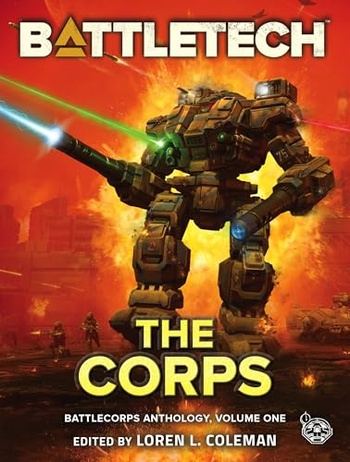 BattleTech - The Corps, BattleCorps Anthology, Vol. 1 - Various Authors