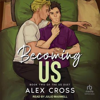 Becoming Us (Us Duet, Book 2) - Alex Cross