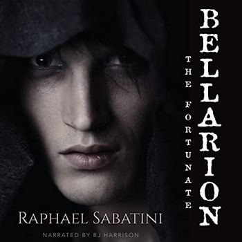 Bellarion: The Fortunate - Raphael Sabatini