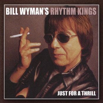 Bill_Wymans_Rhythm_Kings-Just_For_A_Thrill_(Deluxe_Edition)-16BIT-WEB-FLAC-2026-TRB