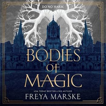 Bodies of Magic - Freya Marske