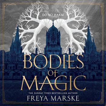 Bodies of Magic - Freya Marske