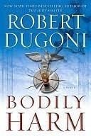 Bodily Harm (David Sloane #3 - Robert Dugoni