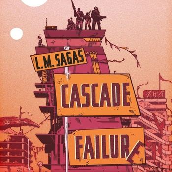 Cascade Failure: Ambit’s Run, Book 1 [LGBT] - L.M. Sagas
