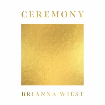 Ceremony - Brianna Wiest