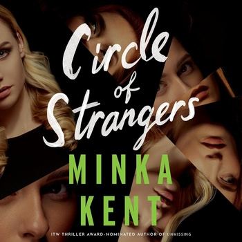 Circle of Strangers: Dangerous Stranger Thrillers, Book 2 - Minka Kent