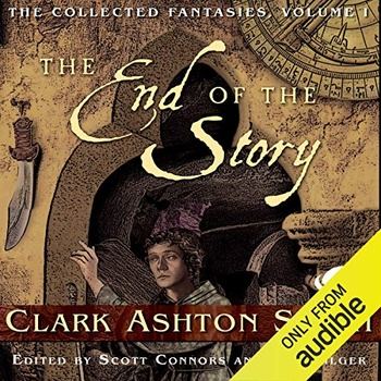 Collected Fantasies of Clark Ashton Smith - Clark Ashton Smith