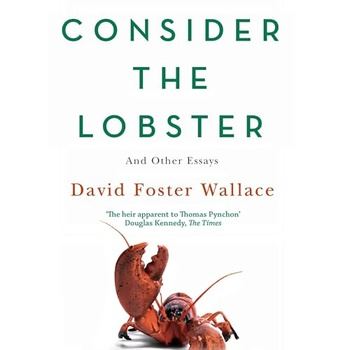 Consider The Lobster - David Foster Wallace