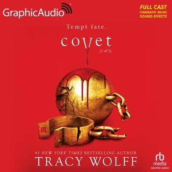 Crave [3] Covet (Part 1 of 2) Graphic Audio - Tracy Wolff - Tracy Wolff