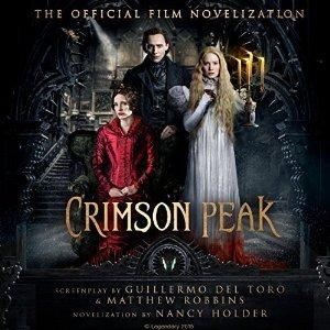 Crimson Peak: The Official Movie Novelization - Nancy Holder