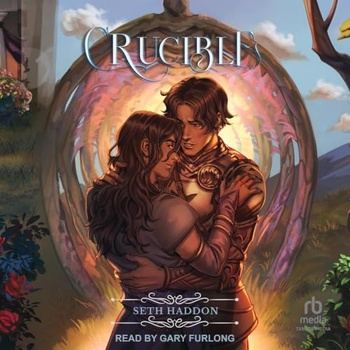 Crucible 0.5 The World of Reforged - Seth Haddon