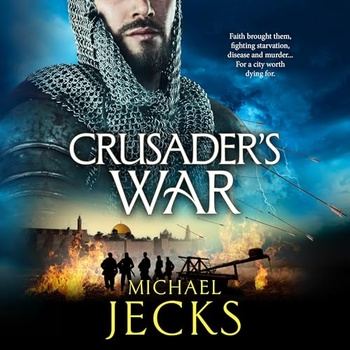Crusaders War, The Holy Wars book #2 - Michael Jecks