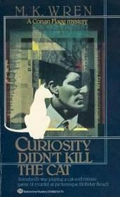 Curiosity Didn’t Kill the Cat (Conan Flagg #1 - M.K. Wren