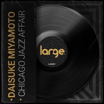 Daisuke_Miyamoto-Chicago_Jazz_Affair-(LAR487)-16BIT-WEB-FLAC-2026-TRB