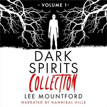 Dark Spirits Collection, Volume I - Lee Mountford