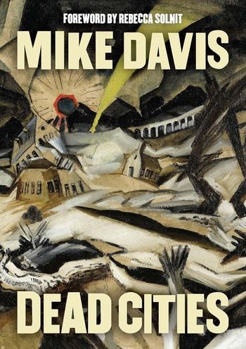 Dead Cities: And Other Tales - Mike Davis