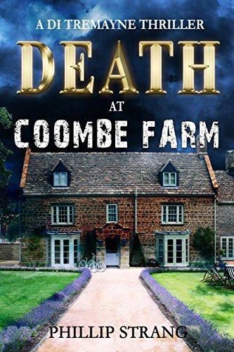 Death at Coombe Farm (DI Tremayne Thriller #4 - Phillip Strang