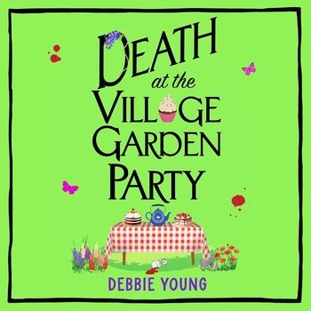 Death at the Village Garden Party: The Cotswold Curiosity Shop Mysteries, Book 4 - Debbie Young