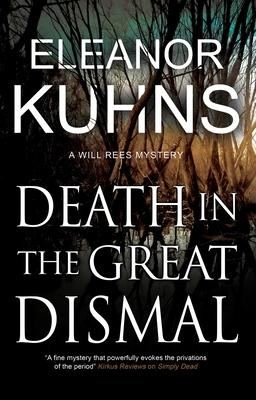 Death in the Great Dismal (Will Rees Mysteries #9 - Eleanor Kuhns