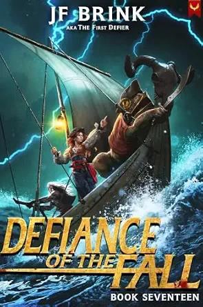 Defiance Of The Fall Book 17 - TheFirstDefier, JF Brink